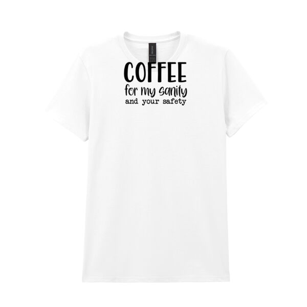 Coffee For My Sanity T Shirt Thumbnail
