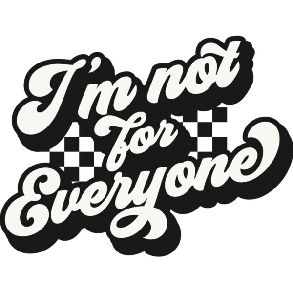 Im not for everyone Thumbnail